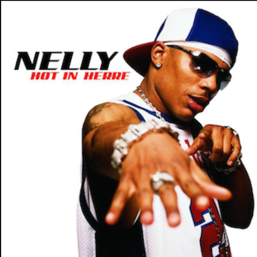 Hot in Herre by Nelly