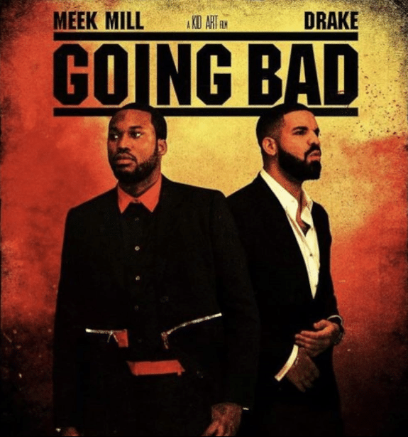 Going Bad (Meek Mill ft. Drake)