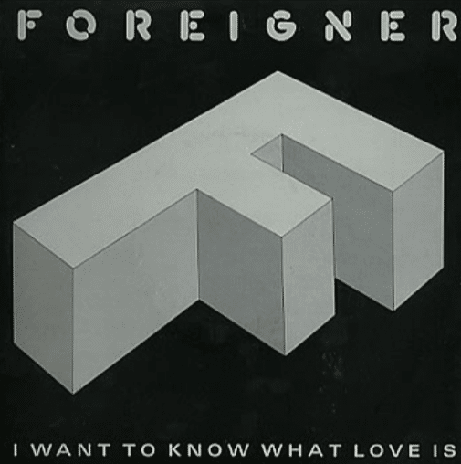 I Want to Know What Love Is (1984)