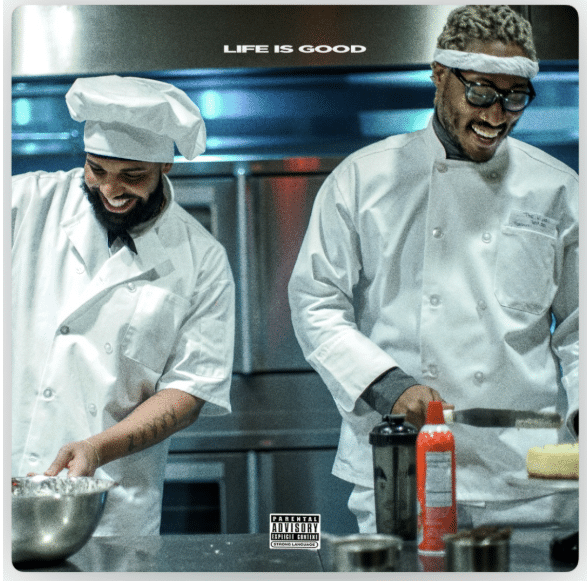 Life Is Good (Future ft. Drake)