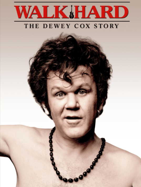 Walk Hard: The Dewey Cox Story