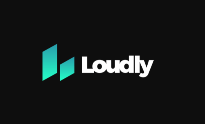Loudly Loudly