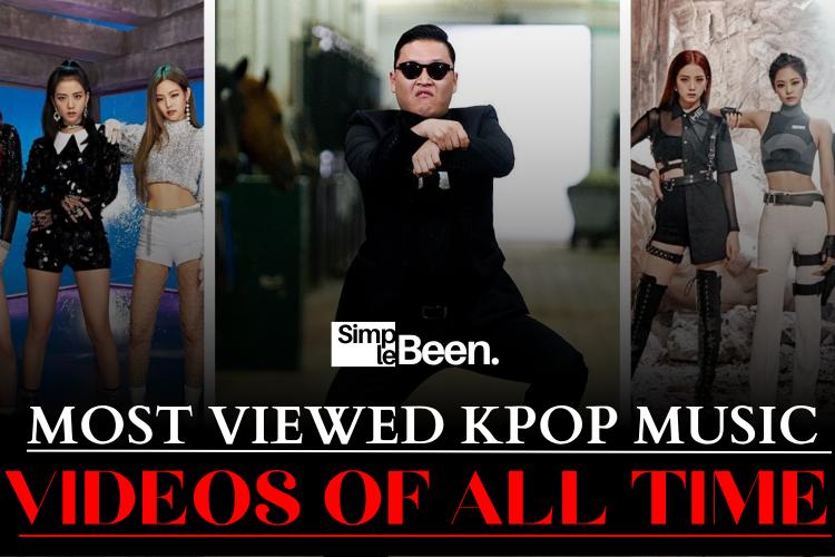 Most Viewed K-pop Music Videos Of All Time